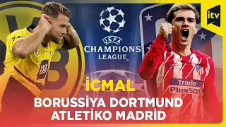 UEFA Çempionlar Liqası, 1/4 final | Borussiya Dortmund 4:2 Atletiko Madrid | İCMAL