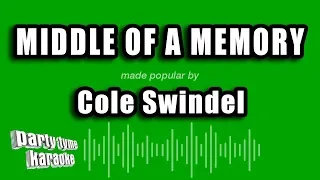 Cole Swindel - Middle of a Memory (Karaoke Version)