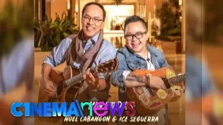 Ice Seguerra and Noel Cabangon team-up once again for a gig series ‘Kwerdas’ | CINEMANEWS