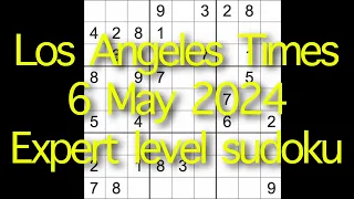 Sudoku solution – Los Angeles Times 6 May 2024 Expert level