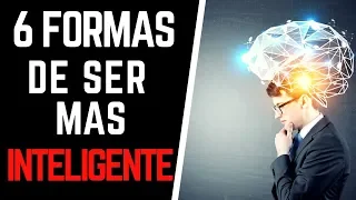 6 Formas de Ser Más Inteligente según Einstein - Cómo Aumentar tu Inteligencia Fácilmente