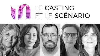 Le Casting et le Scénario