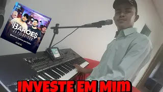 Investe Em Mim, Os Barões Da Pisadinha (Cover)