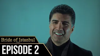 Bride of Istanbul - Episode 2 (English Subtitles) | Istanbullu Gelin