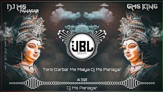 TERE DARBAR ME MAIYA KHUSHI MILTI HAI DJ SONG × DJ MS PANAGAR × NAVRATRI DJ SONG× DURGA PUJA DJ SONG