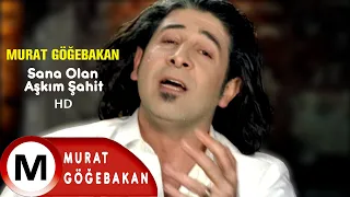 Murat Göğebakan - Sana Olan Aşkım Şahit (Official Video) HD