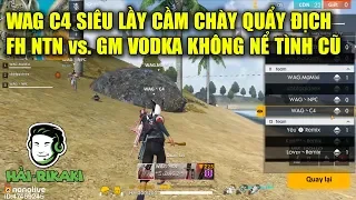 Free Fire | WAG C4 Siêu Lầy Vác Chày Quẩy Địch - FH NTN Và GM VODKA Không Nể Tình Cũ | Rikaki Gaming