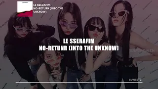 LE SSERAFIM - 'No-Return (Into the unknow)' — (pt/br tradução legendado)