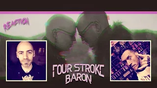 FOUR STROKE BARON - Cyborg Pt. 3 (Because I'm God) (REACTION)