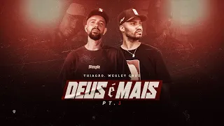 THIAGÃO- Deus é Mais, Pt. 3 (Clipe Oficial) feat Wesley Cruz