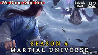 Episode 82 || Martial Universe [ Wu Dong Qian Kun ] wdqk Season 4 English story