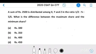 Civil Services 2020_Qn C77, A sum of Rs. 2500 is distributed among X, Y and Z in the ratio 1/2 : ¾..