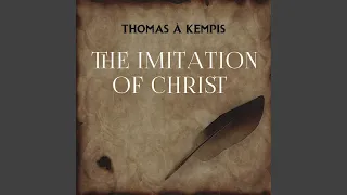 Chapter 22.3 & Chapter 23.1 - The Imitation of Christ