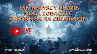 Jak wszyscy ludzie jednocześnie zobaczą Chrystusa na niebie? - Odpowiadam na biblijne komentarze.