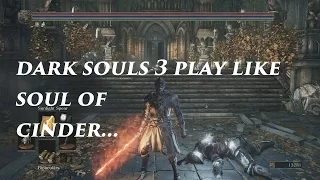Dark Souls 3 Soul of Cinder Boss Player Mod - Soul of Cinder Mode