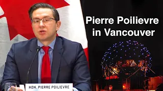 Pierre Poilievre in Vancouver launched consultations model