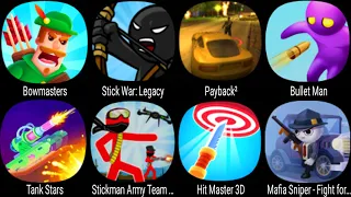 Bowmasters, Stick War Legacy, Payback 2, Tank Stars, Hit Master 3D, Mafia Sniper Fight For Justice