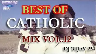 BEST OF CATHOLIC MIX 2021 Vol.12 DJ TIJAY 254