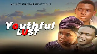 YOUTHFUL LUST || MOUNT ZION FILM PRODUCTIONS