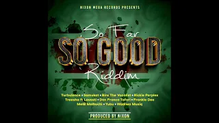 So Far So Good Riddim (Official Mix) (Full) Feat. Treesha, Turbulence, Samukat (September 2023)
