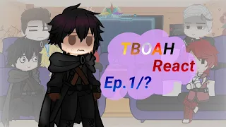 TBOAH react to | Ep.1 | Gacha Club/ TBOAH, TOTCF, LCF, Other Au's ||| Bad English