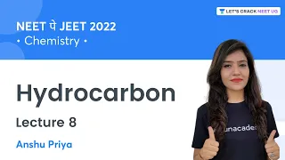 Hydrocarbon | Lecture 8 | NEET पे JEET | NEET 2022 | Let's Crack NEET UG | Anshu Priya