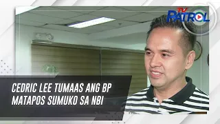 Cedric Lee tumaas ang BP matapos sumuko sa NBI | TV Patrol