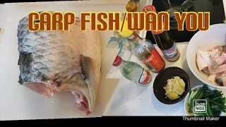 How To Cook Carp Fish / Wan You Chinese Way