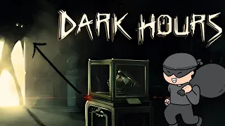 We heist a demon infested Museum | Dark Hours