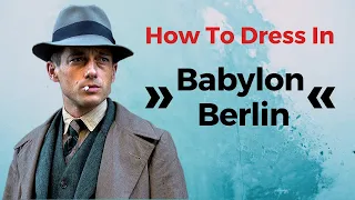 How To Dress As In Babylon Berlin – Wardrobe, Vintage Suits, Overcoats, Shoes and more ...