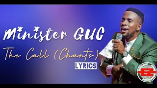 Minister GUC - The Call [Chants] (Official Lyrics)