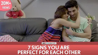 FilterCopy | 7 Signs You Are Perfect For Each Other | Ft. Sushant Singh Rajput and Kriti Sanon