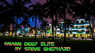 Miami Vocal Deep House & Chill /// Dj Steve Shephard /// Vol. 2.