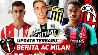 Conti Ke PARMA  Milan Rekrut Junior Firpo - Jadwal Tes Medis Tomori - Pantau Andrija Radulovic