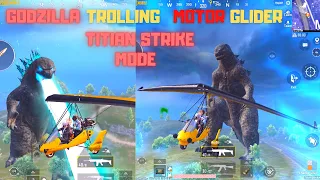 Trolling Godzilla With Super Motor Glider Titan Strike Mode What Happen Next Pubg Mobile