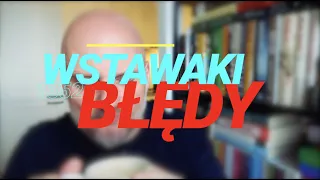 Wstawaki [#1352] Błędy