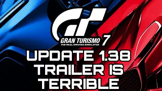 GRAN TURISMO 7 Update 1.38 Trailer is Here & It's TERRIBLE!