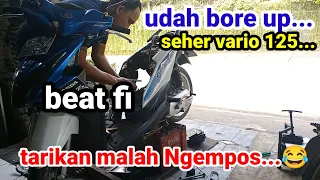 Beat fi habis bore up seher Vario 125 tapi malah Ngempos,loyo gak bertenaga