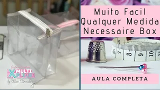 Necessaire Box de qualquer medida - Passo a Passo de Costura Criativa