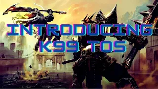 Clash of kings: Introducing k99 TOS