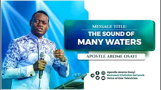 The Sound Of Many Waters - Apostle Arome Osayi