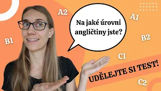 Jaká je vaše úroveň angličtiny? Udělejte si test!