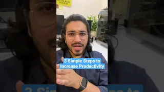 3 Simple Steps to Increase Productivity 🪴