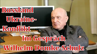 Russland Ukraine-Konflikt:  Im Gespräch mit Wilhelm Domke-Schulz