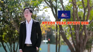 Ntxov Tuag Ntxov Dim - Vas Xyooj [ New Single 2023 ]