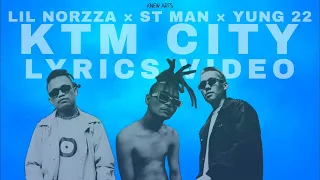 KTM CITY - @stmanofficial × @lilnorzza × YUNG 22 (Lyrics Video)