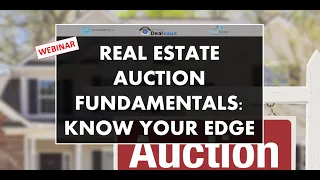 Real Estate Auction Fundamentals: Know Your Edge