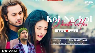 Koi Na Koi Naata Hai - Prem Geet 3 | Jubin Nautiyal | Pradeep Khadka, Kristin Gurung | Ayan Music |