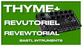 THYME+ (Bastl Instruments) - Revewtorial (review and tutorial at the same time).