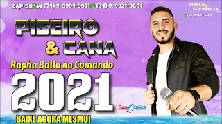 PISEIRO & CANA - RAPHA BALLA NO COMANDO - 2021
